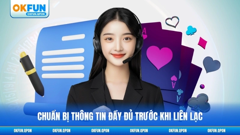 Chuẩn bị thông tin đầy đủ trước khi liên lạc