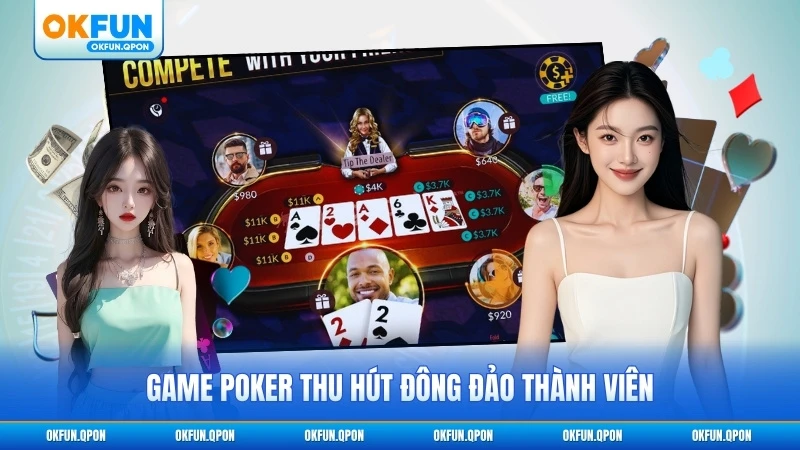 Game Poker thu hút đông đảo thành viên tham gia