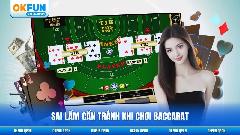 Sai lầm cần tránh khi chơi Baccarat